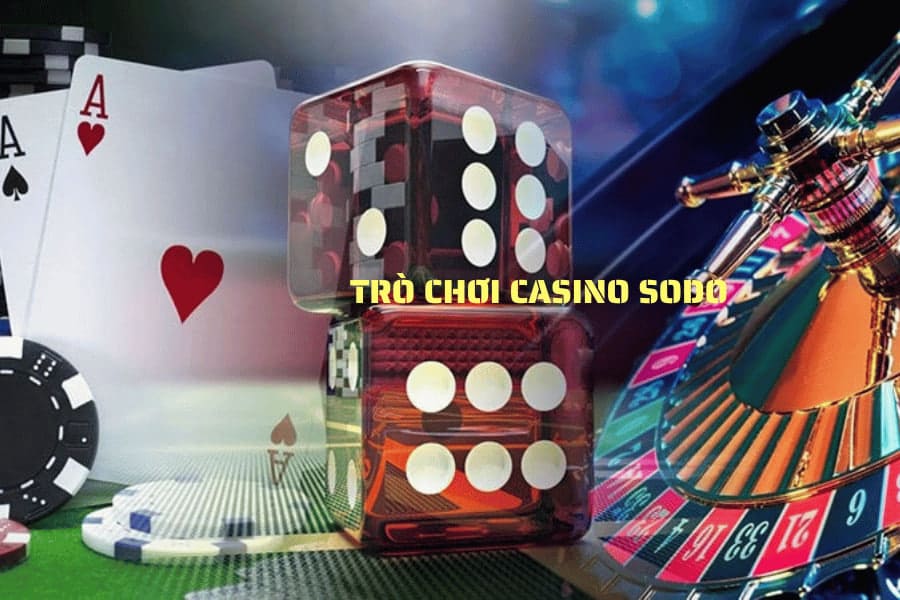 đôi nét về trò chơi casino sodo