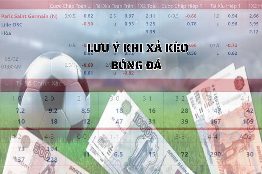 lưu ý xả kèo bóng đá